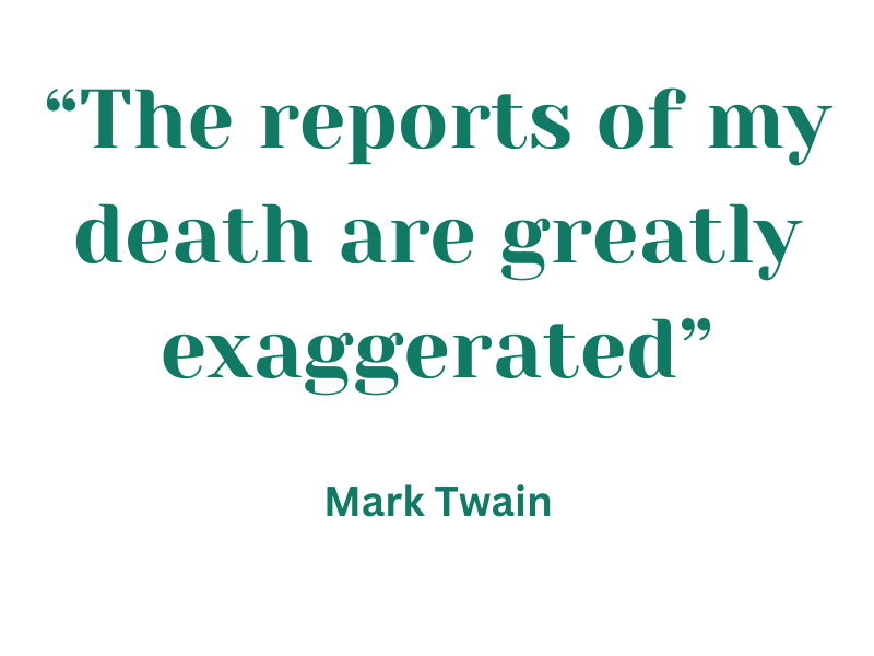 Quote The reports of my death are greatly exaggerated (800 × 600 px)